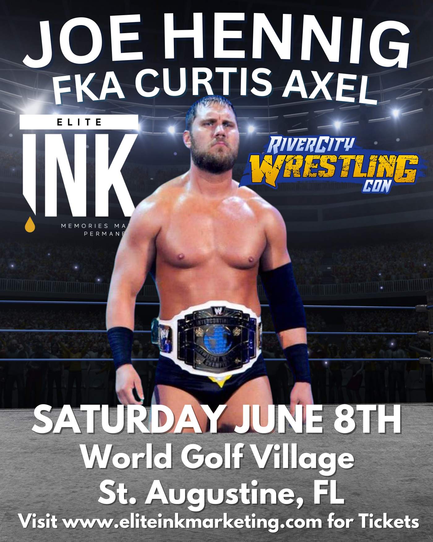 Joe Hennig FKA Curtis Axel River City Wrestling Con Saturday June 8th Pre-Order