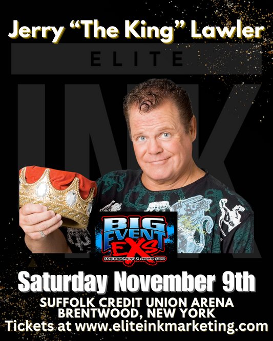 Jerry The King Lawler Big Event NY Saturday November 9th Suffolk Credit Union Arena Brentwood, NY