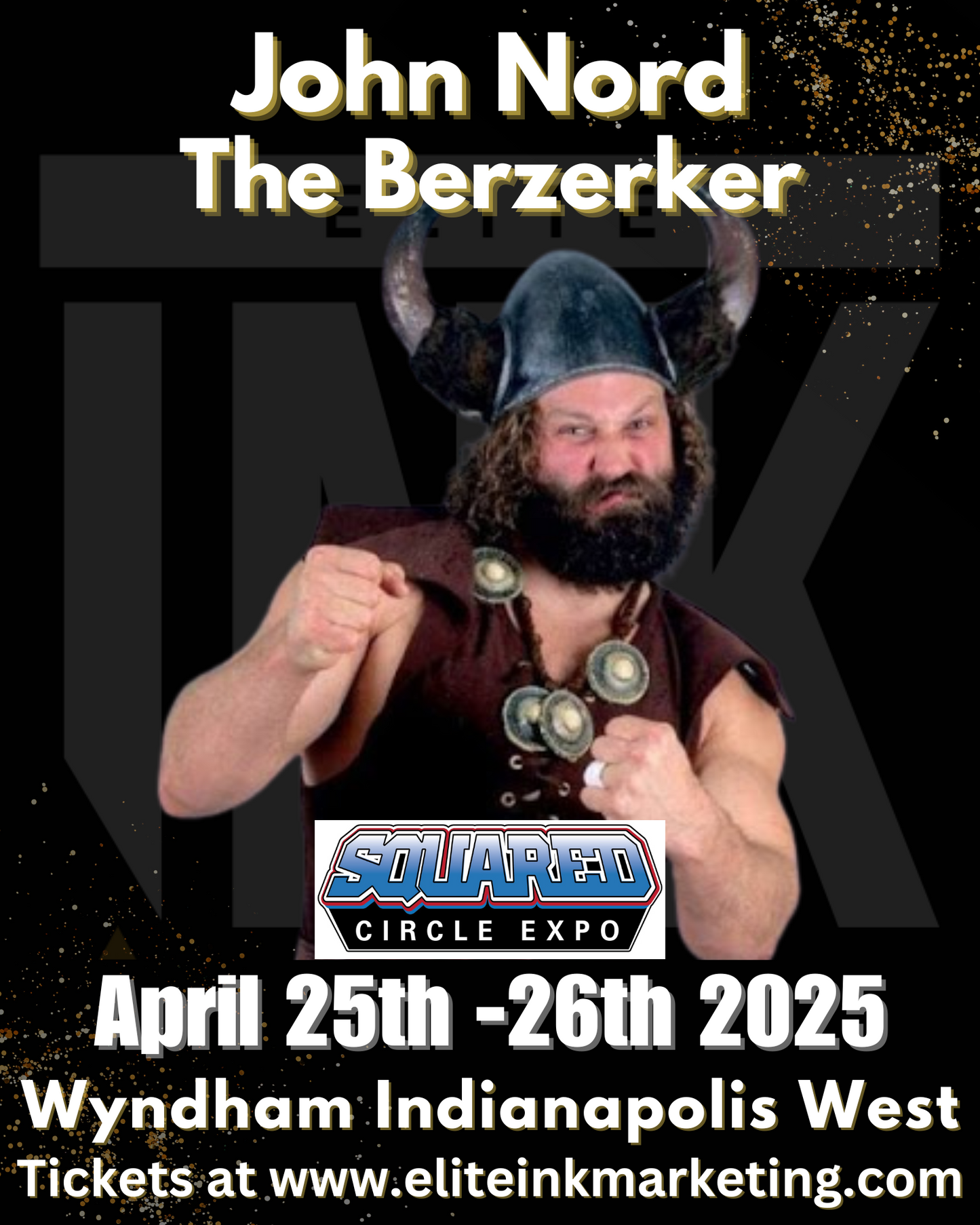 John Nord The Berzerker Squared Circle Expo Wyndham Indianapolis West Pre-Sale April 25th & 26th