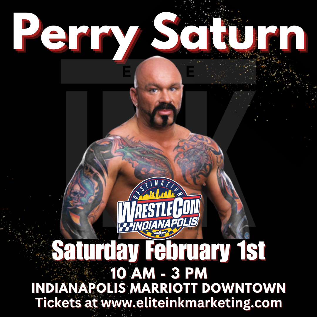 Perry Saturn Pre-Sale Wrestlecon Saturday February 1st 2025 Indianapolis